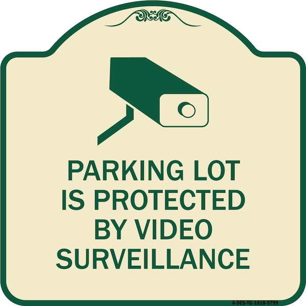Designer Series-Parking Lot Is Protected By Video Surveillance With Graphic, 18" H, TG-1818-9799